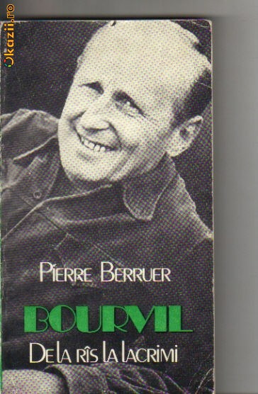 Pierre Berruer - Bourvill - de la ras la lacrimi