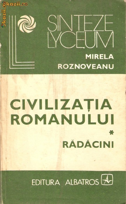 Civilizatia Romanului*Radacini