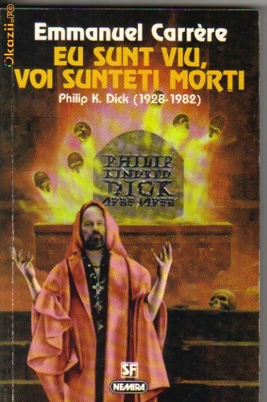 emmanuel carrere - eu sunt viu,voi sunteti morti ( sf ) emmanuel carrere - eu sunt viu,voi sunteti morti ( sf )