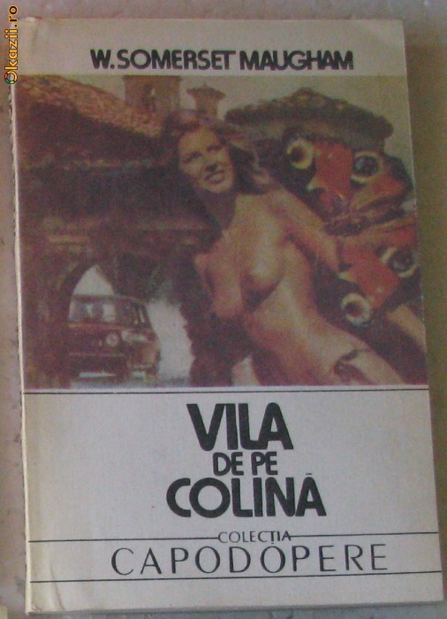 Volum - Carti - ( 549 ) - Vila de pe colina - W. Somerset MAUGHAM