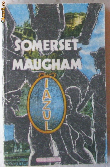 Volum - Carti - 542 - IAZUL - W. Somerset MAUGHAM Volum - Carti - 542 - IAZUL - W. Somerset MAUGHAM