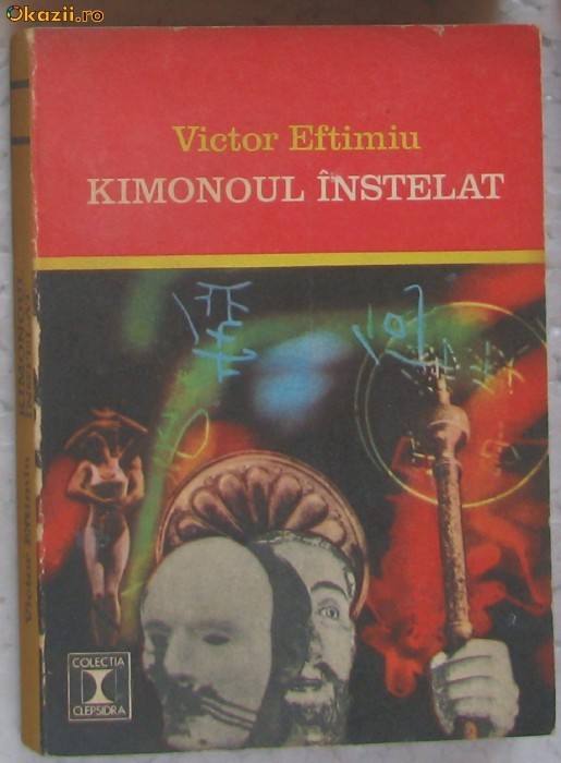 Volum - Carti - Col. CLEPSIDRA ( 658 ) - Kimonoul instelat - Victor Eftimiu Volum - Carti - Col. CLEPSIDRA ( 658 ) - Kimonoul instelat - Victor Eftimiu