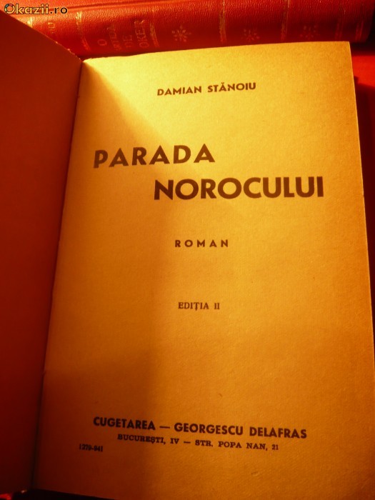 DAMIAN STANOIU - PARADA NOROCULUI - 1941 , 328 pag Cugetarea Ed. II DAMIAN STANOIU - PARADA NOROCULUI - 1941 , 328 pag Cugetarea Ed. II