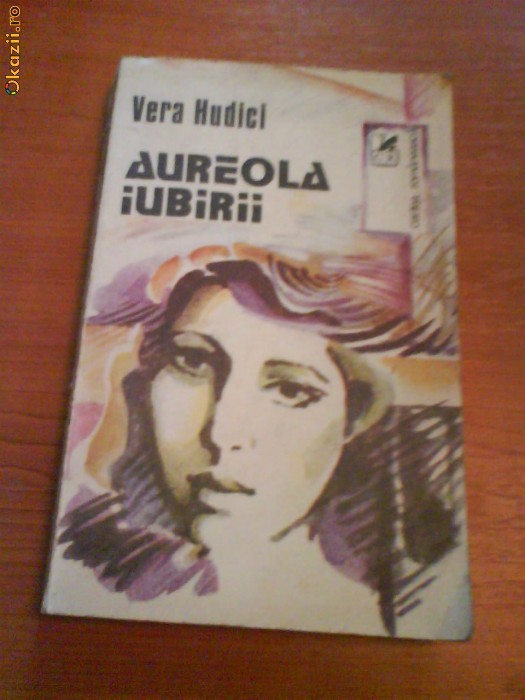 802 Vera Hudici Aureola iubirii 802 Vera Hudici Aureola iubirii