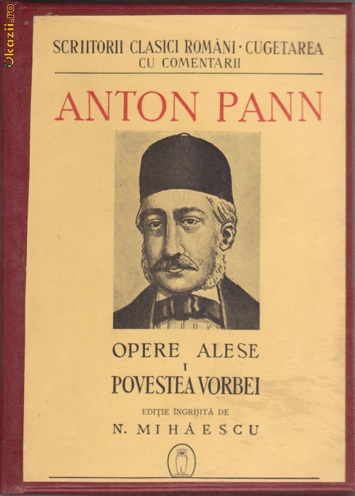 Anton Pann / Opere Alese : Povestea vorbei (editie 1941) Anton Pann / Opere Alese : Povestea vorbei (editie 1941)