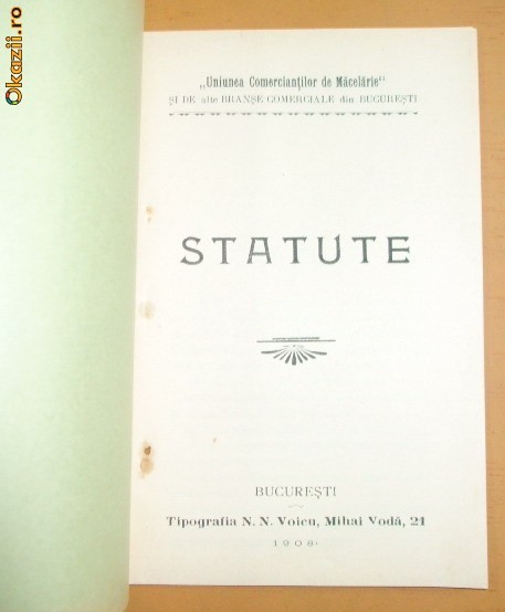 Statut Uniunea com. de macelarie Buc. 1908 Statut Uniunea com. de macelarie Buc. 1908
