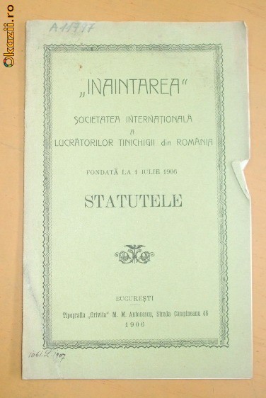 Statut Soc. Tinichigii ,,INAINTAREA" Buc. 1906 Statut Soc. Tinichigii ,,INAINTAREA" Buc. 1906