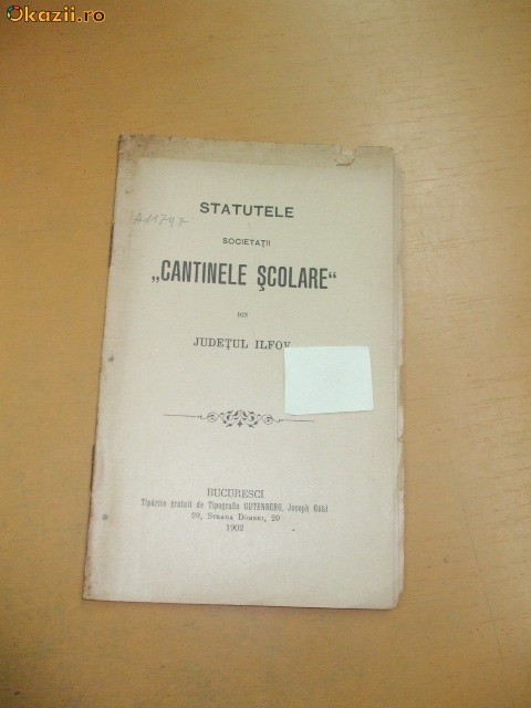 Statut Soc. ,,CANTINELE SCOLARE" Buc. 1902 Statut Soc. ,,CANTINELE SCOLARE" Buc. 1902