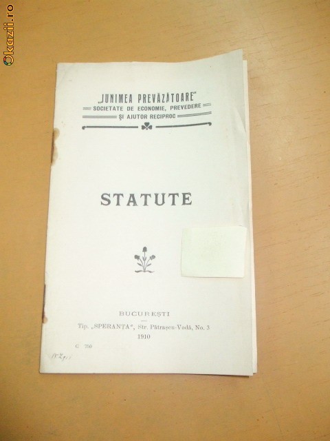 Statut Soc.,,JUNIMEA PREVAZATOARE" Buc. 1910 Statut Soc.,,JUNIMEA PREVAZATOARE" Buc. 1910