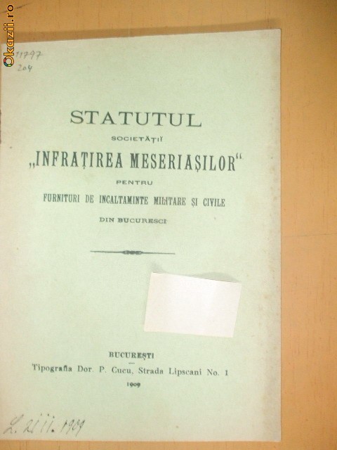 Statut Soc. ,,INFRATIREA MESERIASILOR" Buc. 1909 Statut Soc. ,,INFRATIREA MESERIASILOR" Buc. 1909