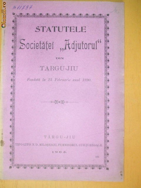 Statut Soc. ,,ADJUTORUL" Tg Jiu 1903 Statut Soc. ,,ADJUTORUL" Tg Jiu 1903