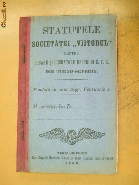 Statut Soc. ,,VIITORUL" T. Severin 1906 Statut Soc. ,,VIITORUL" T. Severin 1906