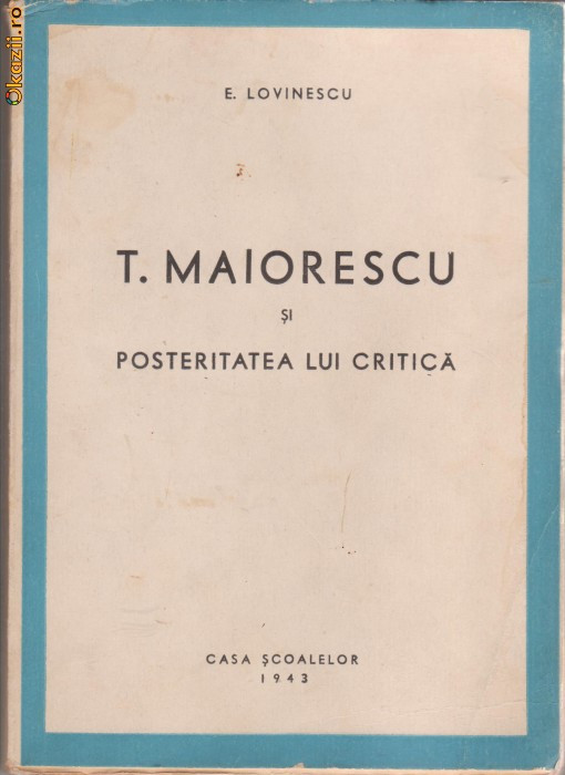 E.Lovinescu / Titu Maiorescu si posteritatea lui critica (1943