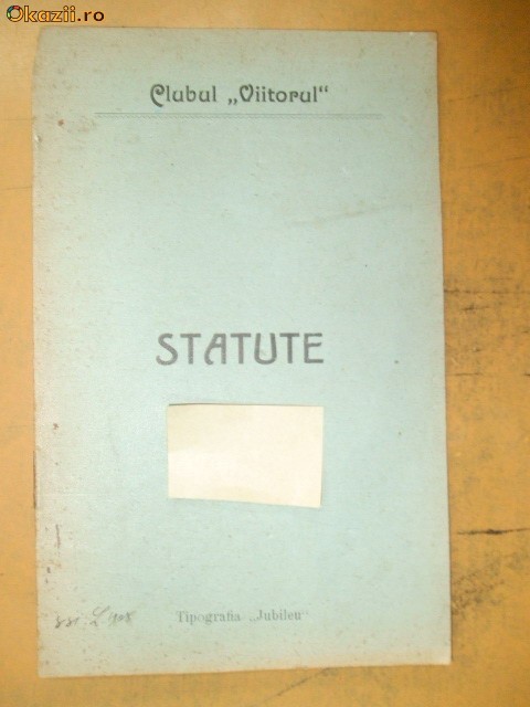 Statut Clubul ,,VIITORUL" Buc. 1907 Statut Clubul ,,VIITORUL" Buc. 1907