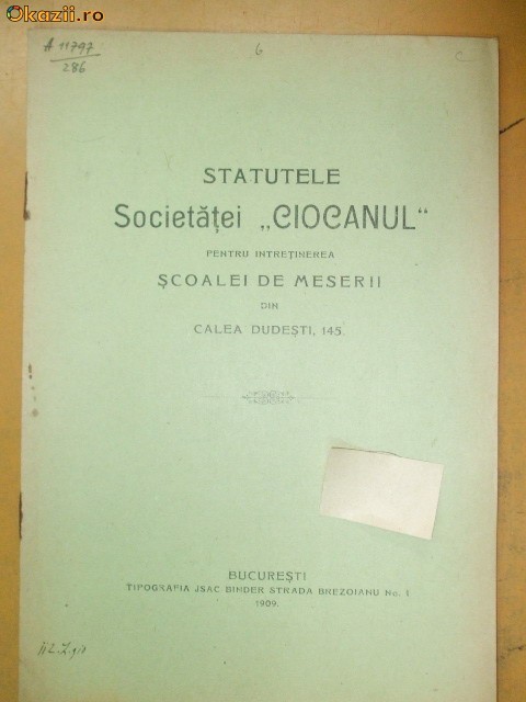 Statut Soc. ,,CIOCANUL" Buc. 1909 Statut Soc. ,,CIOCANUL" Buc. 1909