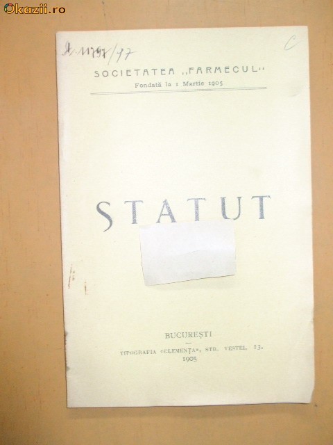 Statut Soc. ,,FARMECUL" Buc. 1905 Statut Soc. ,,FARMECUL" Buc. 1905