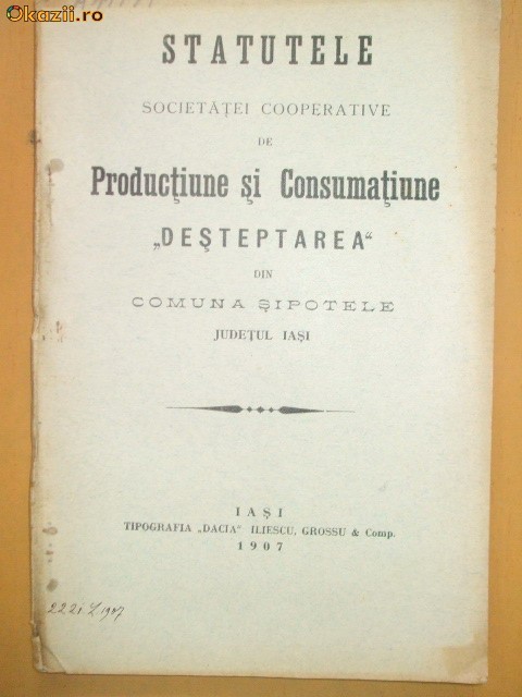 Statut Soc. productie ,,DESTEPTAREA" Iasi 1907 Statut Soc. productie ,,DESTEPTAREA" Iasi 1907