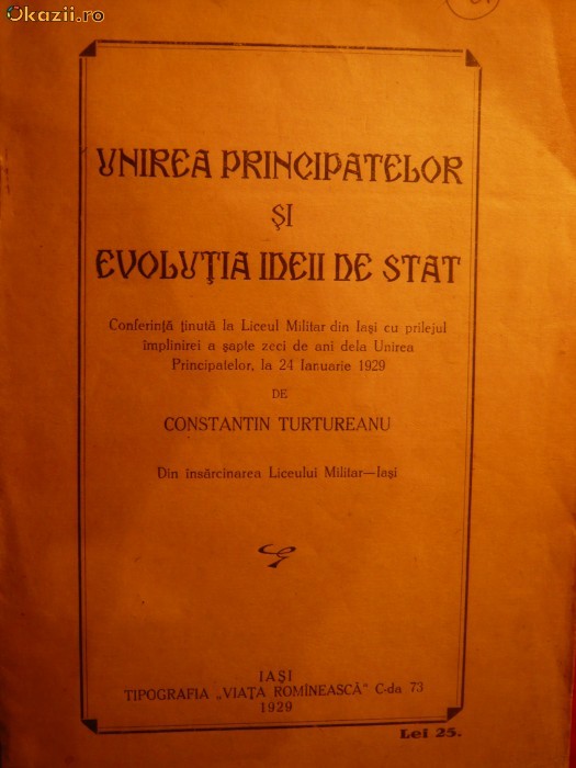 ''Unirea Principatelor si ...''de C.Turtureanu ed 1929 ''Unirea Principatelor si ...''de C.Turtureanu ed 1929