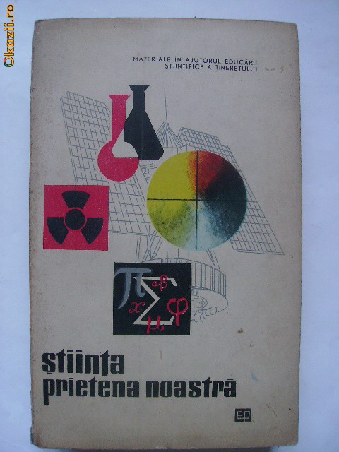 Stiinta - prietena noastra Stiinta - prietena noastra