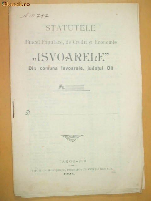 Statut Banca ,,ISVOARELE" Olt, Tg Jiu 1904 Statut Banca ,,ISVOARELE" Olt, Tg Jiu 1904