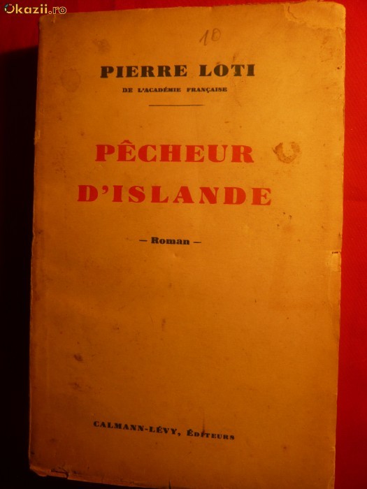 PIERRE LOTI - PECHEUR D&#039;ISLANDE - cca1932