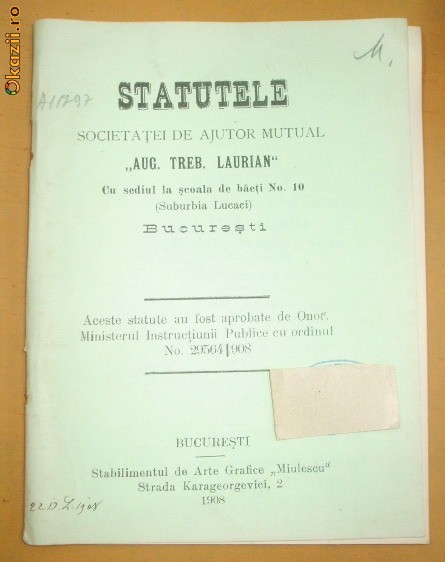 Statut Soc. ajutor ,,A.T. LAURIAN" Buc. 1908 Statut Soc. ajutor ,,A.T. LAURIAN" Buc. 1908