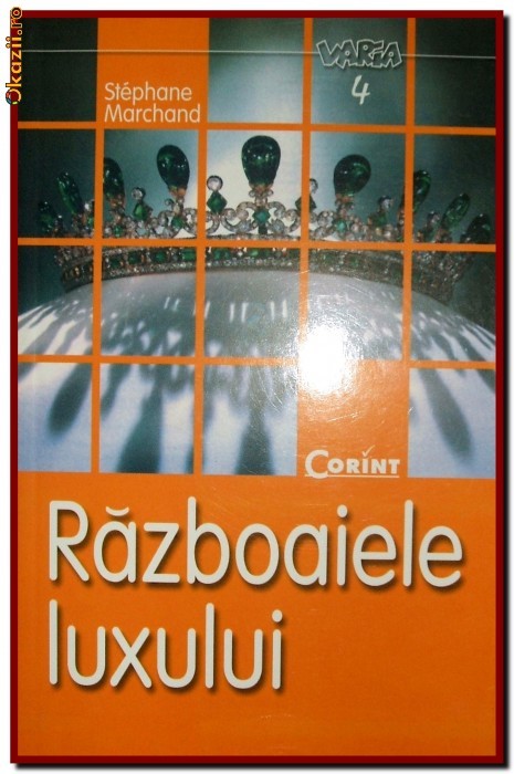 Stephane Marchand - Razboaiele luxului, celebritati, moda Stephane Marchand - Razboaiele luxului, celebritati, moda