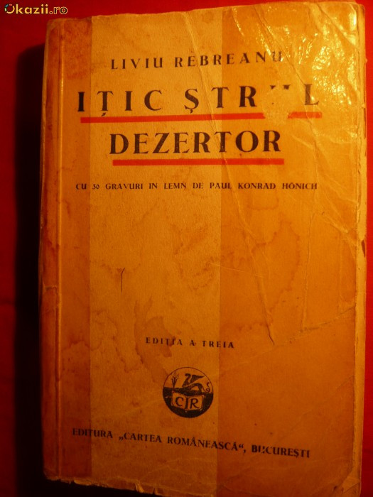 L. Rebreanu- &#039;&#039;ITIC STRUL DEZERTOR&#039;&#039; -1932 cu gravuri lemn