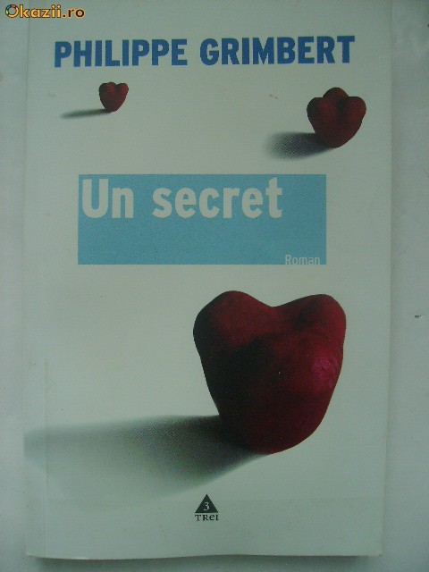 Philippe Grimbert - Un secret Philippe Grimbert - Un secret