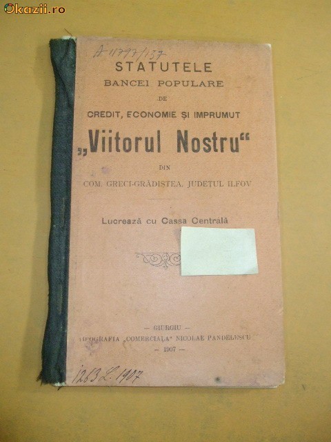Statut Banca ,,VIITORUL NOSTRU" Giurgiu 1907 Statut Banca ,,VIITORUL NOSTRU" Giurgiu 1907