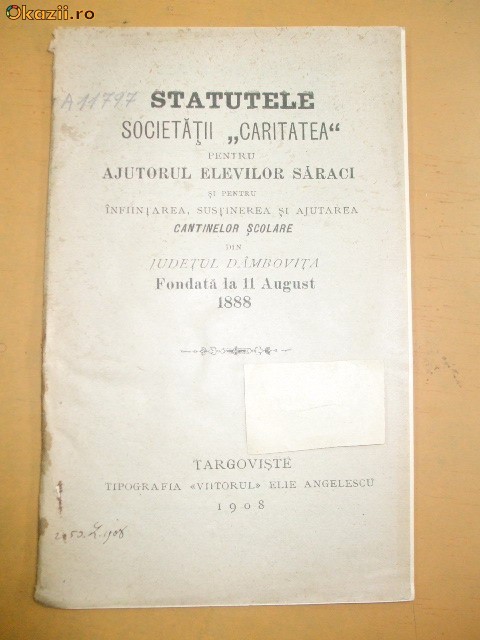 Statut Soc. ajutor elevi ,,Caritatea" Targoviste 1908 Statut Soc. ajutor elevi ,,Caritatea" Targoviste 1908