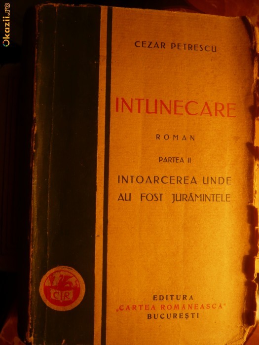 CEZAR PETRESCU - INTUNECARE -Ed. II-vol.II 1929 CEZAR PETRESCU - INTUNECARE -Ed. II-vol.II 1929