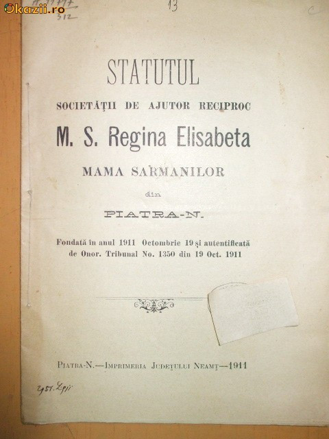 Statut Soc. ajutor ,,Regina Elisabeta&amp;quot; Piatra N. 1911
