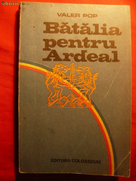 BATALIA PENTRU ARDEAL -de VALER POP- 1973