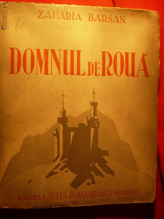ZAHARIA BARSAN - DOMNUL DE ROUA - 1947 ,I EDITIE ZAHARIA BARSAN - DOMNUL DE ROUA - 1947 ,I EDITIE
