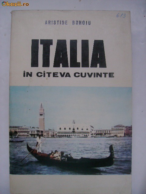 Aristide Buhoiu - Italia in cateva / citeva cuvinte (cu harta)