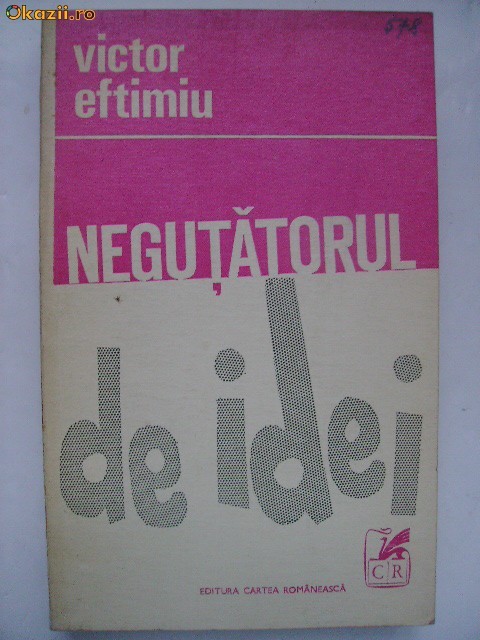 Victor Eftimiu - Negutatorul de idei Victor Eftimiu - Negutatorul de idei