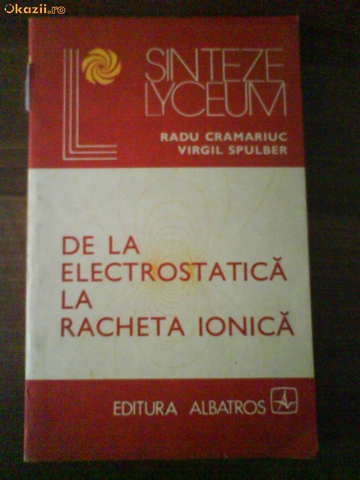 2221 De la electrostatica la racheta ionica , R.Cramariuc