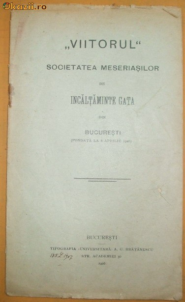 Statute Soc. meseriasi incaltaminte ,,Viitorul&amp;quot; Buc. 1906