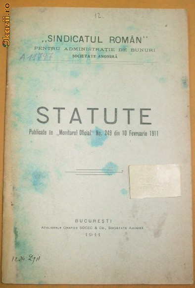 Statut Sindicatul roman admin. bunuri Buc. 1911 Statut Sindicatul roman admin. bunuri Buc. 1911