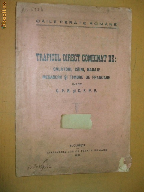 CFR Trafic direct combinat de calatori, bagaje Buc. 1931 CFR Trafic direct combinat de calatori, bagaje Buc. 1931
