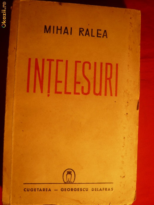MIHAI RALEA - INTELESURI - ed. 1942 - Prima Editie