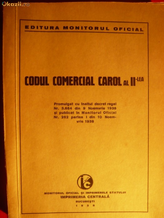 CODUL COMERCIAL CAROL II - 1938 - Monitorul Oficial CODUL COMERCIAL CAROL II - 1938 - Monitorul Oficial