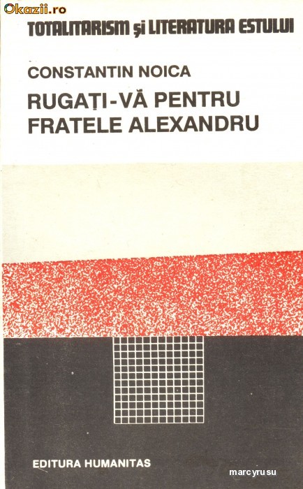 Rugati-va pentru fratele Alexandru