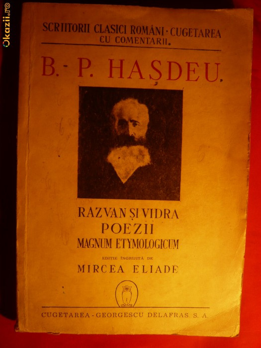 B. P. HASDEU - OPERE - ed.1944 ed.ingrijita de M.ELIADE