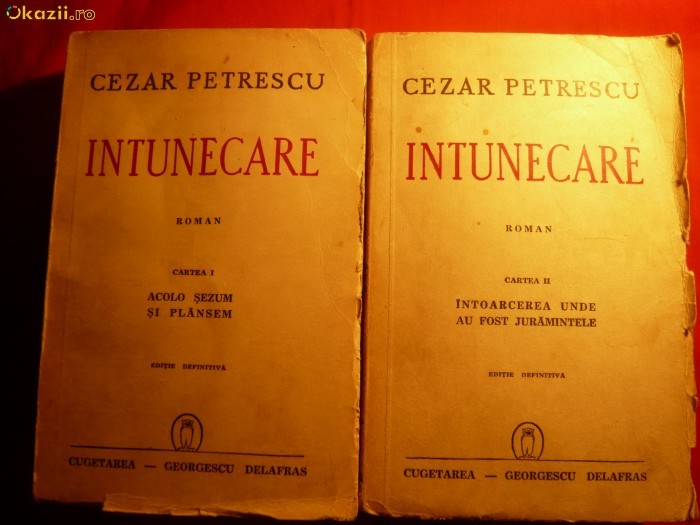 CEZAR PETRESCU - INTUNECARE - vol.1+2 ,Ed.definitiva 1942