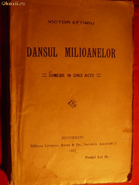 VICTOR EFTIMIU - DANSUL MILIOANELOR -1922 -Prima Ed. VICTOR EFTIMIU - DANSUL MILIOANELOR -1922 -Prima Ed.