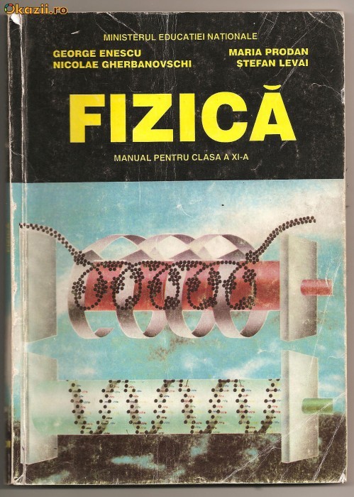 fizica ; manual pentru clasa a XI -a ( L 02 )