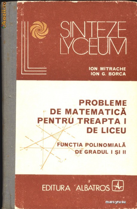 Probleme de matematica pentru treapta I de liceu