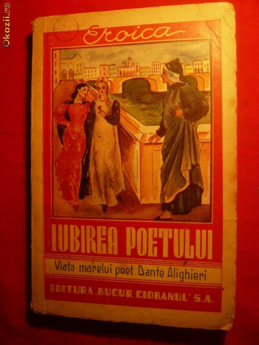 Viata Marelui Poet DANTE ALIGHIERI - C.N.Negoita -cca 1940 Viata Marelui Poet DANTE ALIGHIERI - C.N.Negoita -cca 1940
